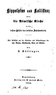 Cover of: Hippolytus und Kallistus; oder Die römische Kirche in der ersten Hälfte des dritten Jahrhunderts