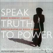 Cover of: Speak truth to power: human rights defenders who are changing our world