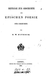Cover of: Beiträge zur Geschichte der epischen Poesie der Griechen [ed. by K.W. Nitzsch.]. by Gregor Wilhelm Nitzsch