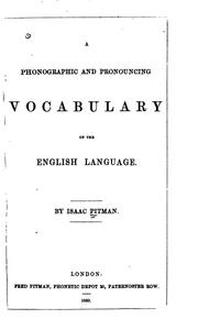 Cover of: A Phonographic and Pronouncing Vocabulary of the English Language by Isaac Pitman