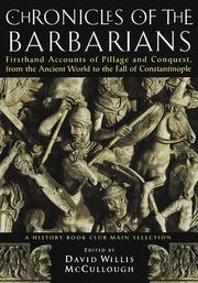 Cover of: Chronicles of the barbarians: eyewitness accounts of pillage and conquest from the ancient world to the fall of Constantinople