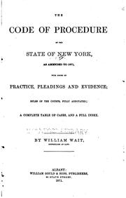 Cover of: The Code of Procedure of the State of New York, as Amended to 1871: With ...