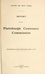 Cover of: Report of the Plattsburgh centenary commission. by New York (State) Plattsburgh centenary commission