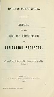 Cover of: Report of the Select Committee on Irrigation Projects.