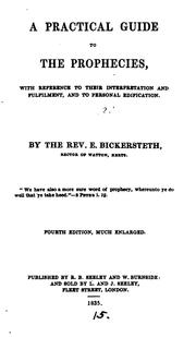 Cover of: A practical guide to the prophecies: With Reference to Their Interpretation and Fulfilment, and ...