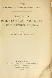 Cover of: Report on public baths and wash-houses in the United Kingdom by Carnegie United Kingdom Trust.