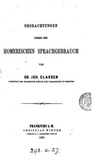 Cover of: Beobachtungen über den homerischen Sprachgebrauch by Classen, Johannes, Classen, Johannes