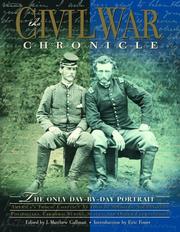 Cover of: The Civil War chronicle: the only day-by-day portrait of America's tragic conflict as told by soldiers, journalists, politicians, farmers, nurses, slaves, and other eyewitnesses