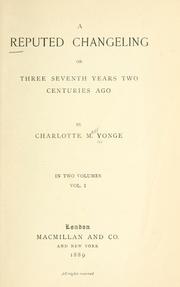 Cover of: A reputed changeling: or, Three seventh years two centuries ago