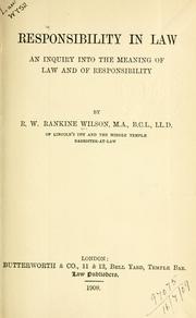 Cover of: Responsibility in law by R.W. Rankine Wilson, R.W. Rankine Wilson