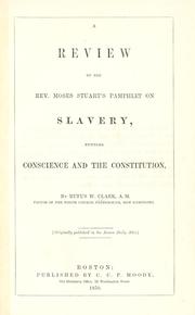 Cover of: review of the Rev. Moses Stuart's pamphlet on slavery: entitled Conscience and the Constitution