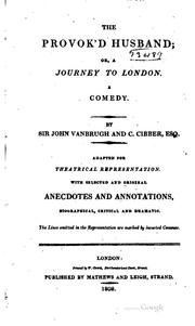 Cover of: The Provoked Husband, Or, A Journey to London: A Comedy