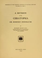 A revision of the Ceratopsia or horned dinosaurs by Richard Swann Lull