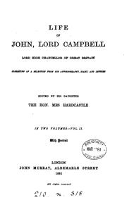 Cover of: Life of John, lord Campbell, a selection from his autobiography, diary and letters, ed. by the ...