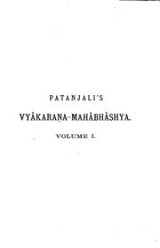 Cover of: The Vyâkaraṇa-mahâbhâshya of Patanjali by Patañjali, Franz Kielhorn