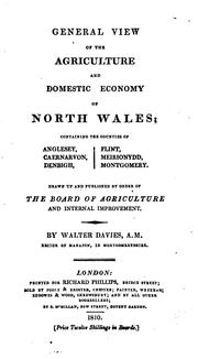 Cover of: General View of the Agriculture and Domestic Economy of North Wales: Containing the Counties of ...