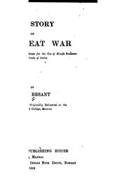Cover of: The Story of the Great War, Some Lessons from the Mahābhāraṭa for the Use of ... by Annie Wood Besant