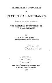 Cover of: Elementary Principles in Statistical Mechanics: Developed with Especial ...