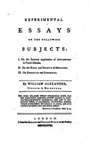 Cover of: Experimental Essays on the Following Subjects: I. On the External Application of Antiseptics in ...