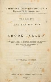 Cover of: The rights and wrongs of Rhode Island: comprising views of liberty and law, of religion and rights, as exhibited in the recent and existing difficulties in that state