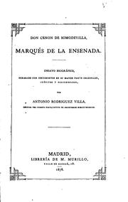 Cover of: Don Cenon de Somodevilla, Marqués de la Ensenada: Ensayo biográfico formado con documentos en su ...