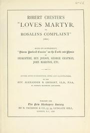 Cover of: Robert Chester's "Love's martyr, or, Rosalins complaint" (1601): with its supplement. "Diverse poeticall essaies" on the Turtle and Phoenix