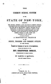 Cover of: The Common School System of the State of New York: Comprising the Several General Laws Relating ... by Samuel Sidwell Randall, New York (State)