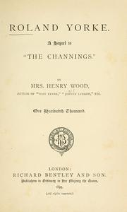 Cover of: Roland Yorke: a sequel to "The Channings"