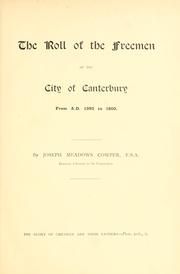Cover of: The roll of the freemen of the city of Canterbury from A.D. 1392-to 1800