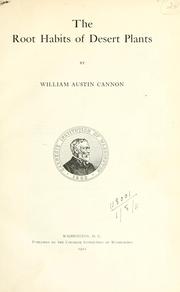 The root habits of desert plants by William Austin Cannon