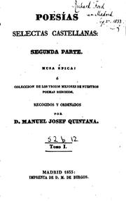 Cover of: Poesías selectas castellanas: Segunda parte. Musa épica; ó coleccion de los ...