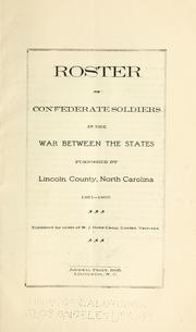 Cover of: Roster of Confederate soldiers in the war between the states furnished by Lincoln County, North Carolina, 1861-1865. by 