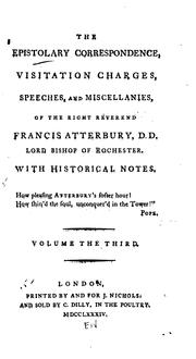 Cover of: The Epistolary Correspondence, Visitation Charges, Speeches, and Miscellanies, of the Right ...