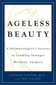 Cover of: Ageless Beauty: A Dermatologist's Secrets for Looking Younger Without Surgery