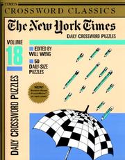 Cover of: New York Times Daily Crossword Puzzles, Volume 18 | Will Weng