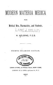 Modern materia medica for pharmacists, medical men, and students by H. Helbing