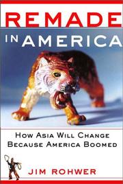 Cover of: Remade in America: How Asia Will Change Because America Boomed