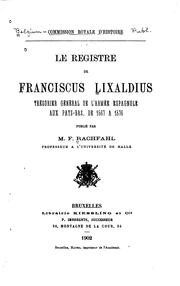 Le registre de Franciscus Lixaldius, trésorier général de l'armée espagnole ... by Franciscus Lixaldius , Felix Rachfahl