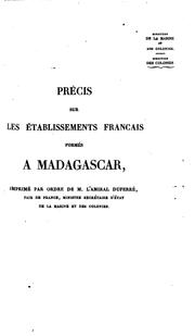 Cover of: Précis sur les établissements français formés à Madagascar ... by 