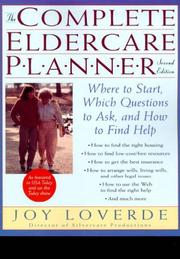 Cover of: The complete eldercare planner: where to start, which questions to ask, and how to find help