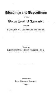 Pleadings and Depositions in the Duchy Court of Lancaster .. by Henry Fishwick