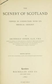 Cover of: The scenery of Scotland viewed in connection with its physical geology. by Archibald Geikie