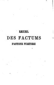 Recueil des factums d'Antoine Furetière de l'Académie François: contre ... by Antoine Furetière , Charles Asselineau , Académie française