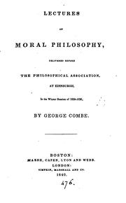 Cover of: Lectures on moral philosophy: Delivered Before the Philosophical Association at Edinburgh, in ...