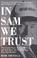 Cover of: In Sam We Trust