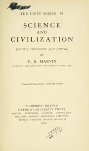 Cover of: Science and civilization: essays arranged and edited by F.S. Marvin.