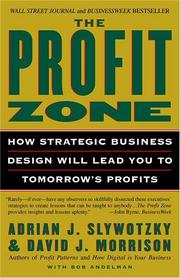 Cover of: The Profit Zone by Adrian J. Slywotzky, David J. Morrison, Bob Andelman