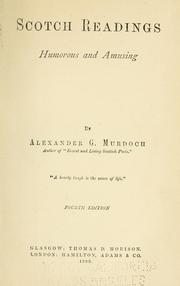 Cover of: Scotch readings, humorous and amusing by Alexander G. Murdoch