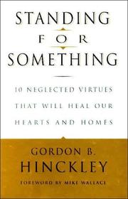 Cover of: Standing for Something: 10 Neglected Virtues That Will Heal Our Hearts and Homes