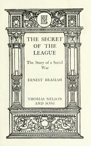 Cover of: The secret of the league: the story of a social war